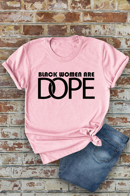 Black Women Are Dope Tshirt